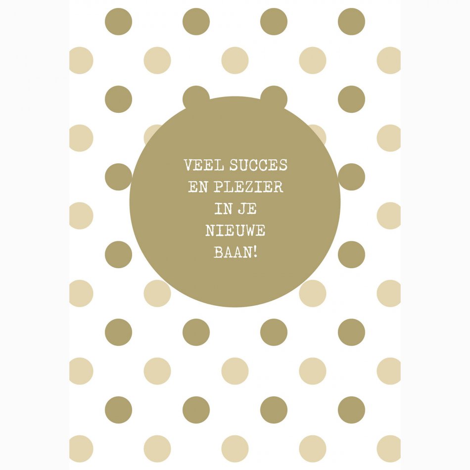 Collega Veel succes en plezier - golden dots